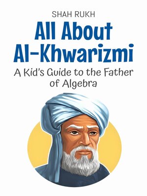 cover image of All About Al-Khwarizmi